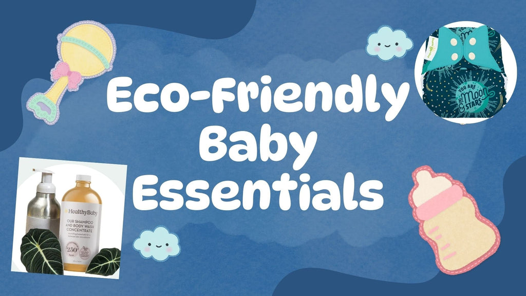 Eco-Friendly Baby Products: Sustainable Choices for Parents